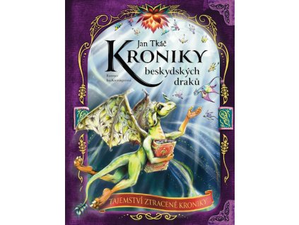 kroniky beskydskych draku tajemstvi ztracene kroniky 9788090927827