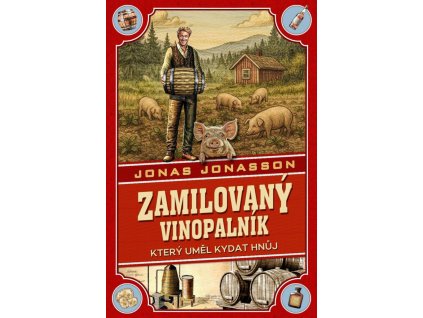 zamilovany vinopalnik ktery umel kydat hnuj