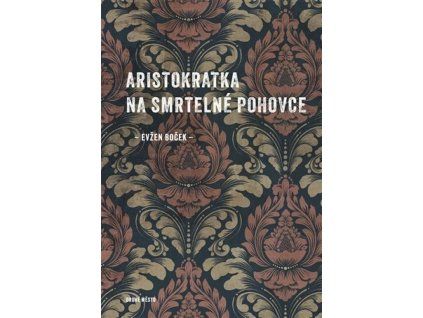 aristokratka na smrtelne pohovce 1