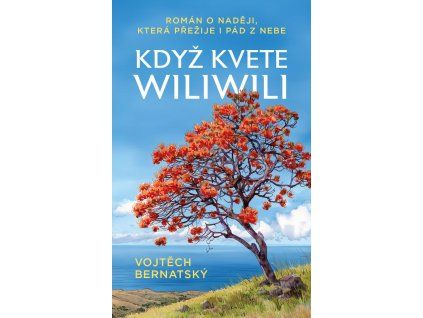 kdyz kvete wiliwili roman o nadeji ktera prezije i pad z neb... 20260203103520 9788053029254