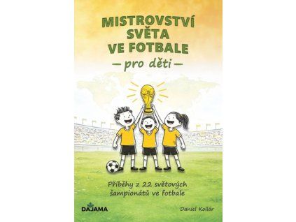 mistrovstvi sveta ve fotbale pro deti 20260514022128 9788081361999