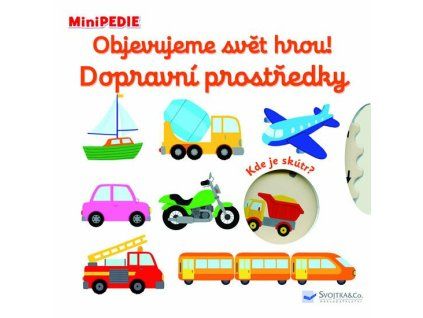 minipedie objevujeme svet hrou dopravni prostredky 9788025625774