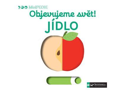 minipedie objevujeme svet jidlo 9788025618844