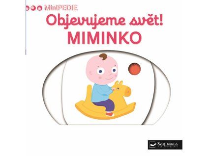 minipedie objevujeme svet miminko 9788025621202