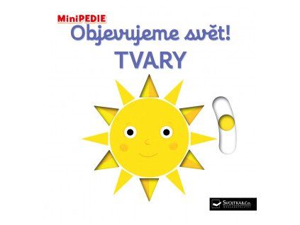minipedie objevujeme svet tvary 9788025621165