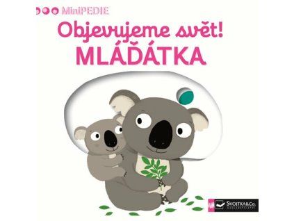 minipedie objevujeme svet mladatka 9788025618028