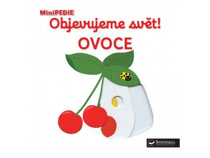 MiniPEDIE Objevujeme svět! Ovoce -Nathalie Choux