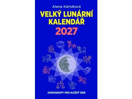 velky lunarni kalendar 2027 aneb horoskopy pro kazdy den 20260822095308 9788088236313
