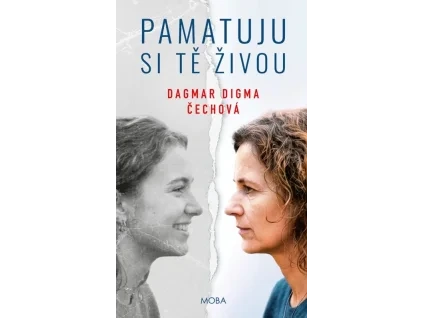 Pamatuju si tě živou - Dagmar Digma Čechová