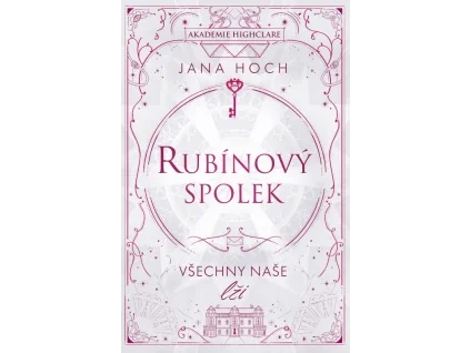 Rubínový spolek: Všechny naše lži - Jana Hoch