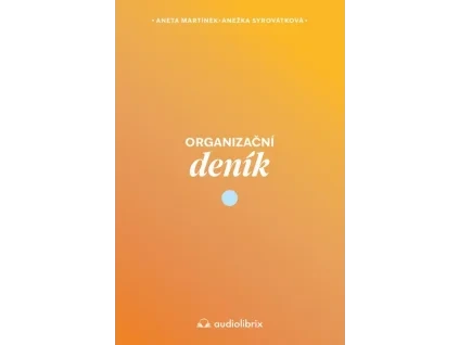 Organizační deník - Vytvoř si život, který chceš žít