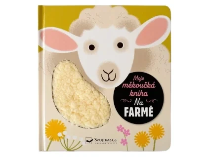 Moje měkoučká kniha Na farmě