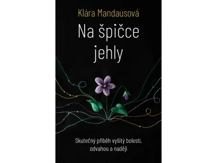Na špičce jehly - Klára Mandausová