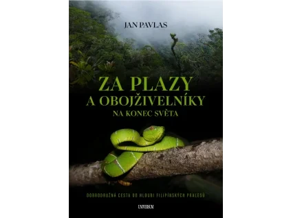 Za plazy a obojživelníky na konec světa- Jan Pavlas