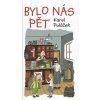 Bylo nás pět - Karel Poláček