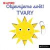 minipedie objevujeme svet tvary 9788025621165