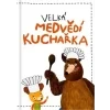 Velká medvědí kuchařka - Kateřina Podoláková, Milada Těšitelová