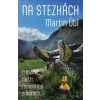 Na stezkách - O bahně, dešti, romantice a horách - Martin Úbl