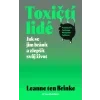 Toxičtí lidé – Jak se jim bránit a zlepšit svůj život - Leanne ten Brinke
